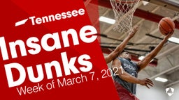 Tennessee: Insane Dunks from Week of March 7, 2021
