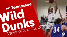 Tennessee: Wild Dunks from Week of Nov. 28, 2021