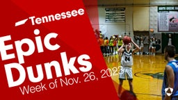 Tennessee: Epic Dunks from Week of Nov. 26, 2023