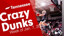 Tennessee: Crazy Dunks from Week of Jan. 7, 2024