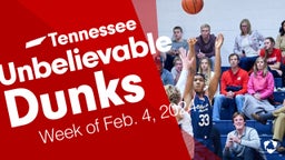 Tennessee: Unbelievable Dunks from Week of Feb. 4, 2024