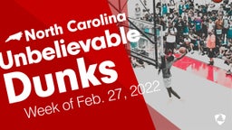 North Carolina: Unbelievable Dunks from Week of Feb. 27, 2022