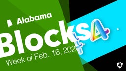 Alabama: Blocks from Week of Feb. 16, 2020