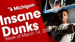 Michigan: Insane Dunks from Week of March 14, 2021