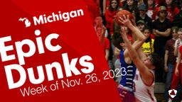 Michigan: Epic Dunks from Week of Nov. 26, 2023