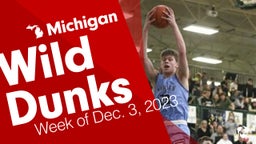 Michigan: Wild Dunks from Week of Dec. 3, 2023