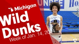 Michigan: Wild Dunks from Week of Jan. 14, 2024