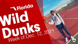 Florida: Wild Dunks from Week of Dec. 12, 2021