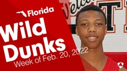 Florida: Wild Dunks from Week of Feb. 20, 2022