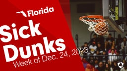 Florida: Sick Dunks from Week of Dec. 24, 2023
