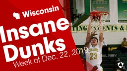Wisconsin: Insane Dunks from Week of Dec. 22, 2019