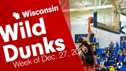 Wisconsin: Wild Dunks from Week of Dec. 27, 2020