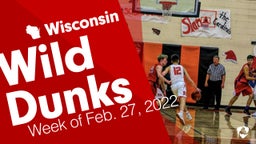 Wisconsin: Wild Dunks from Week of Feb. 27, 2022