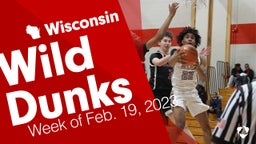 Wisconsin: Wild Dunks from Week of Feb. 19, 2023