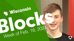 Wisconsin: Blocks from Week of Feb. 18, 2024