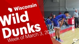 Wisconsin: Wild Dunks from Week of March 3, 2024
