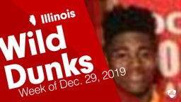 Illinois: Wild Dunks from Week of Dec. 29, 2019