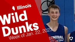 Illinois: Wild Dunks from Week of Jan. 22, 2023