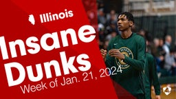 Illinois: Insane Dunks from Week of Jan. 21, 2024