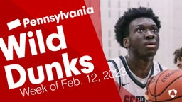 Pennsylvania: Wild Dunks from Week of Feb. 12, 2023