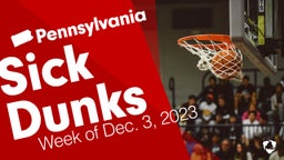 Pennsylvania: Sick Dunks from Week of Dec. 3, 2023