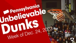 Pennsylvania: Unbelievable Dunks from Week of Dec. 24, 2023