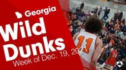 Georgia: Wild Dunks from Week of Dec. 19, 2021