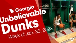 Georgia: Unbelievable Dunks from Week of Jan. 30, 2022