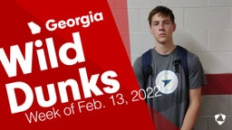 Georgia: Wild Dunks from Week of Feb. 13, 2022