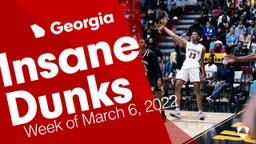 Georgia: Insane Dunks from Week of March 6, 2022