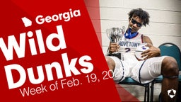 Georgia: Wild Dunks from Week of Feb. 19, 2023