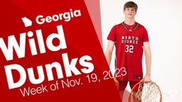 Georgia: Wild Dunks from Week of Nov. 19, 2023