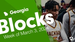 Georgia: Blocks from Week of March 3, 2024