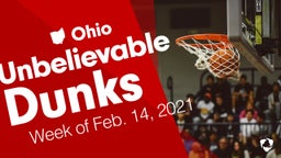 Ohio: Unbelievable Dunks from Week of Feb. 14, 2021