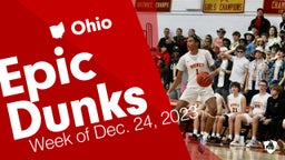 Ohio: Epic Dunks from Week of Dec. 24, 2023