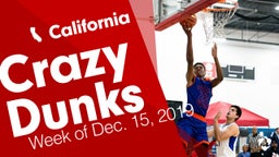 California: Crazy Dunks from Week of Dec. 15, 2019