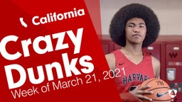 California: Crazy Dunks from Week of March 21, 2021