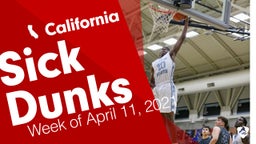 California: Sick Dunks from Week of April 11, 2021