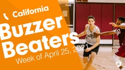 California: Buzzer Beaters from Week of April 25, 2021