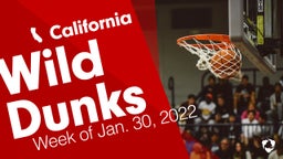 California: Wild Dunks from Week of Jan. 30, 2022