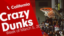 California: Crazy Dunks from Week of March 5, 2023