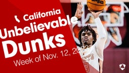 California: Unbelievable Dunks from Week of Nov. 12, 2023