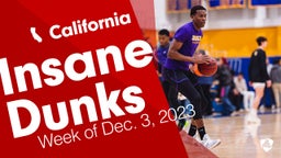 California: Insane Dunks from Week of Dec. 3, 2023