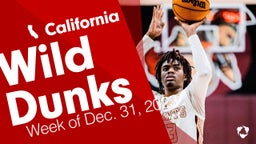 California: Wild Dunks from Week of Dec. 31, 2023