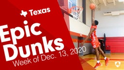 Texas: Epic Dunks from Week of Dec. 13, 2020
