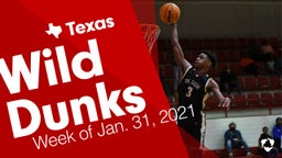 Texas: Wild Dunks from Week of Jan. 31, 2021