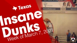 Texas: Insane Dunks from Week of March 7, 2021