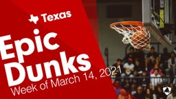 Texas: Epic Dunks from Week of March 14, 2021