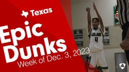 Texas: Epic Dunks from Week of Dec. 3, 2023
