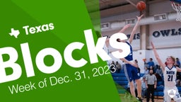 Texas: Blocks from Week of Dec. 31, 2023